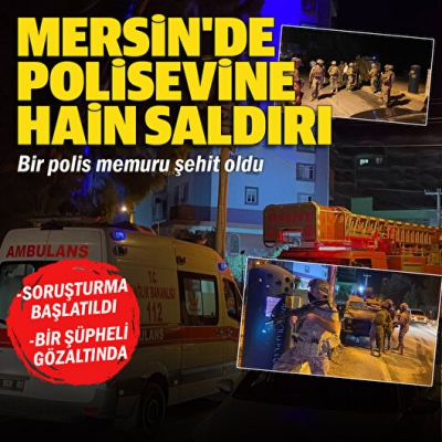 Son dakika haberi.. Mersin'de polisevine bombalı saldırı: 1 polis şehit oldu