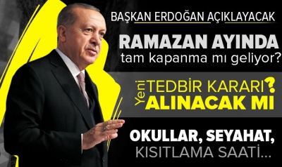 Son dakika haberi: Tam kapanma olacak mı? Gözler kabine toplantısı kararları ve Başkan Erdoğan'ın açıklamasında 