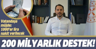 Son dakika: Hazine ve Maliye Bakanı Berat Albayrak açıkladı! Destek 200 milyar TL'ye ulaştı.
