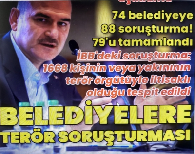 Son dakika: İçişleri Bakanı Süleyman Soylu gösterdiği kırmızı dosyayı açtı: 74 belediyeye terör soruşturması! İBB'de 1668 kişi terör bağlantılı