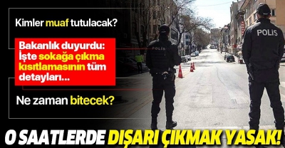 Son dakika: İçişleri Bakanlığı'ndan 'sokağa çıkma kısıtlaması' açıklaması