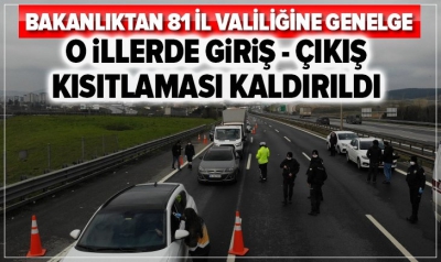 Son dakika: İçişleri Bakanlığı'ndan 81 il valiliğine şehir giriş ve çıkış tedbirlerine ilişkin yeni genelge.