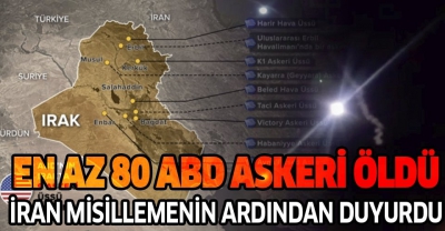 Son dakika: İran Devlet Televizyonu: ABD hedeflerine yapılan saldırıda en az 80 kişi öldü..