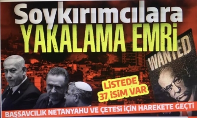 Son dakika... İstanbul Cumhuriyet Başsavcılığı, Netanyahu hakkında soykırım suçlamasıyla yakalama kararı çıkardı..