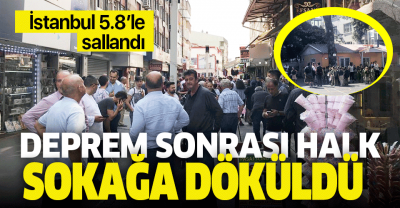 Son Dakika: İstanbul'da korkutan deprem: Kandilli Rasathanesi depremin şiddetini 6 olarak açıkladı........