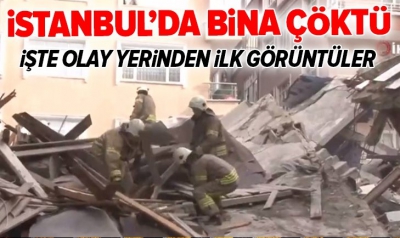 Son dakika: İstanbul'da bina çöktü! Ekipler olay yerinde..