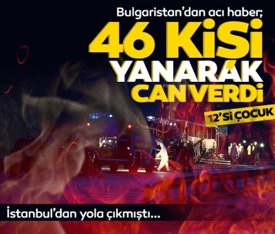 Son dakika! İstanbul'dan kalkan yolcu otobüsü Bulgaristan'da bariyere çarparak alev aldı, 46 kişi yanarak öldü 