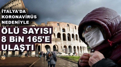 Son dakika: İtalya'da koronavirüs (Kovid-19) bilançosu artıyor: Ölü sayısı 8 bin 165'ye yükseldi.