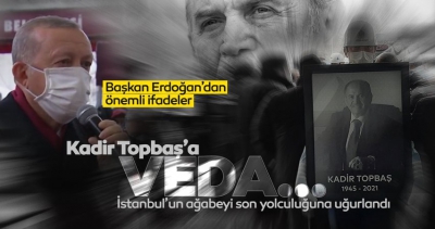 Son dakika: Kadir Topbaş'a veda! Cenaze törenine Başkan Erdoğan da katıldı.... 