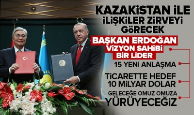 Son dakika: Kazakistan'la 15 tarihi anlaşma! Başkan Erdoğan yeni hedefi duyurdu 