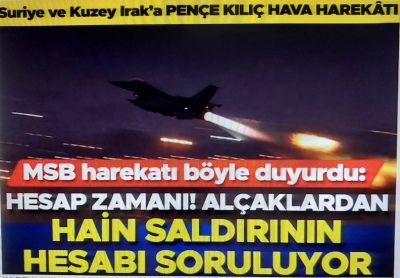 Son dakika: Kuzey Irak'a ve Suriye'nin kuzeyine 'Pençe Kılıç Hava harekatı': İşte vurulan hedefler