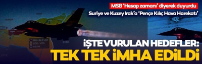 Son dakika: Kuzey Irak'a ve Suriye'nin kuzeyine 'Pençe Kılıç Hava harekatı': İşte vurulan hedefler