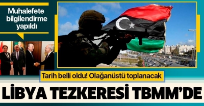 Son dakika! Libya Tezkeresi TBMM'de.