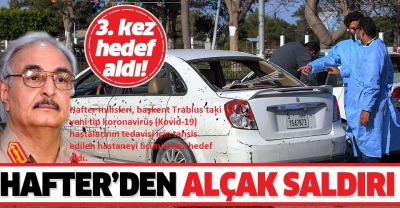 Son dakika: Libya'da darbeci Hafter milisleri Kovid-19 tedavisine tahsis edilen hastaneyi 3. kez hedef aldı.