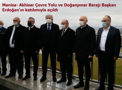 Son dakika: Manisa- Akhisar Çevre Yolu ve Doğanpınar Barajı Başkan Erdoğan'ın katılımıyla açıldı