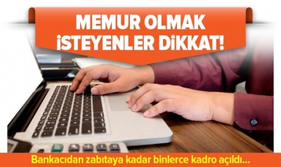 SON DAKİKA! Memur olmak isteyen yüz binleri ilgilendiriyor! Bu başvuruları sakın kaçırmayın! Binlerce yeni kadro açıldı.