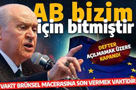 Son dakika: MHP Genel Başkanı Devlet Bahçeli: Bizim için AB bitmiştir