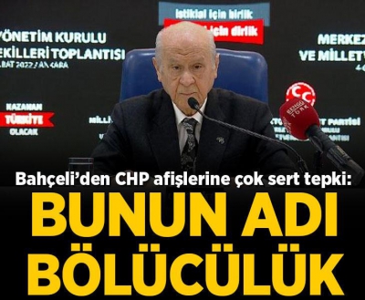 Son dakika! MHP lideri Bahçeli'den Kılıçdaroğlu'na afiş tepkisi: Bu bölücülüktür
