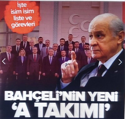 Son dakika: MHP'nin yeni A Takımı belli oldu