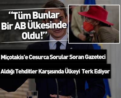 Son dakika: Miçotakis’e sorduğu soru sonrası tehdit alan Hollandalı gazeteci Yunanistan'ı terk etmek zorunda kaldı! Türkiye'den sert tepki