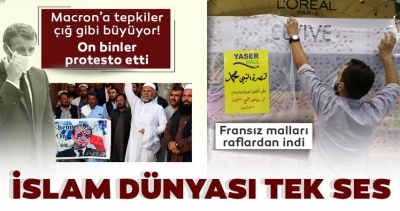 SON DAKİKA: Müslümanlar İslam'a saldıran Macron'a karşı birleşti! Fransız mallarına dev boykot.