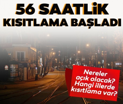 Son dakika: O illerde sokağa çıkma kısıtlaması başladı! Kısıtlama ne zaman sona erecek? Nereler açık olacak?