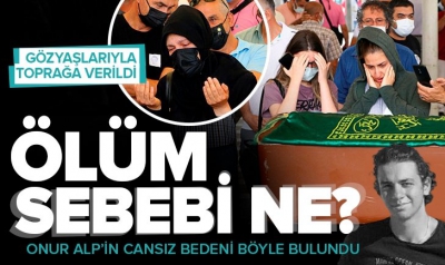 Son dakika: Onur Alp Eker'in ölüm sebebi ne? Yeni detaylar ortaya çıktı! Gözyaşlarıyla toprağa verildi