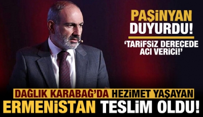 Son dakika: Paşinyan savaşı kaybettiklerini bu sözlerle açıkladı: 'Çok acı verici...' Ermenistan yenilgiyi kabul etti! Azerbaycan'da büyük sevinç!