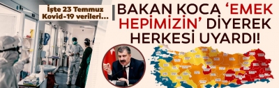 Son dakika: Sağlık Bakanlığı günlük koronavirüs tablosunu paylaştı | 23 Temmuz Cuma vaka tablosu