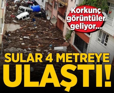Son dakika... Sel bölgelerinden korkunç görüntüler! Sular 4 metreye ulaştı