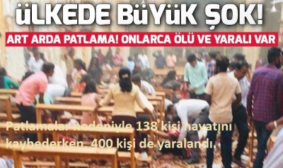 Son Dakika: Sri Lanka'da 3 kilise ve 3 otelde patlama! Ölü sayısı 138.