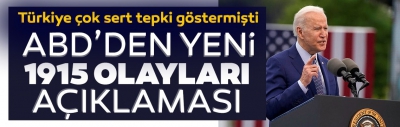 Son dakika: Türkiye sert tepki göstermişti! ABD’den yeni ‘1915 Olayları’ açıklaması
