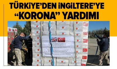 Son dakika: Türkiye'den İngiltere'ye koronavirüse karşı yardım eli! Kargo uçağı hareket etti.