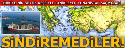 Son dakika: Türkiye'nin büyük keşfiyle panikleyen Yunanistan saçmaladı... Sindiremediler!
