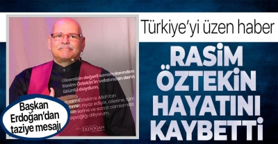 Son dakika: Usta tiyatrocu Rasim Öztekin hayatını kaybetti 