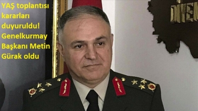 SON DAKİKA | YAŞ toplantısı kararları duyuruldu! Genelkurmay Başkanı Metin Gürak oldu