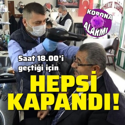 Son dakika haberi... Berber, kuaför ve güzellik merkezleri kapatıldı.