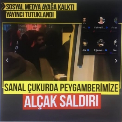 Sosyal medyada alçak provokasyon: Peygamberimize hakaret eden yayıncı tutuklandı