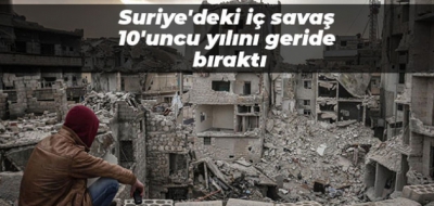 Suriye iç savaşında 10 yıl geride kaldı