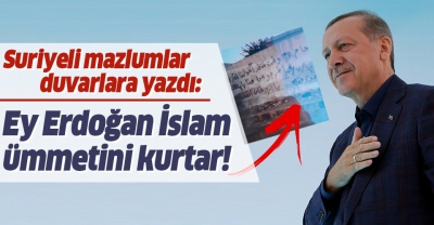 Münbiç'in duvarlarına yazdılar: Ey Erdoğan, İslam ümmetini kurtar!