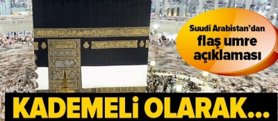 Suudi Arabistan umre ziyaretlerini kademeli olarak başlatıyor.