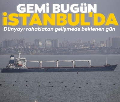 Tahıl koridorunun ilk gemisi bugün İstanbul Boğazı’nda!