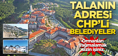 Talanın adresi CHP’li belediyeler