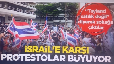 “Tayland satılık değil” diyerek sokağa çıktılar! İsrail'e karşı protestolar büyüyor