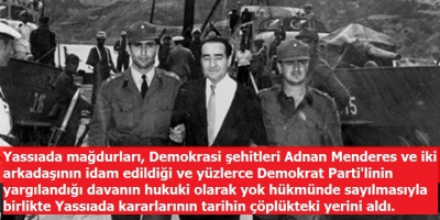 TBMM'nin düzenlemesi Yassıada mağdurları tarafından memnuniyetle karşılandı: Bu isabetli kararla kara leke tarihin çöplüğüne atıldı..