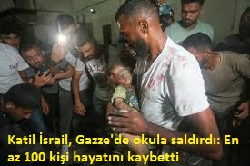 Terör devleti İsrail'in Gazze'de bir okula düzenlediği saldırıda en az 100 Filistinli hayatını kaybetti