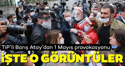 TKP Hatay Milletvekili Barış Atay'dan 1 Mayıs Emek ve Dayanışma Günü'nde provokasyon!.