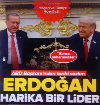 Trump'tan Başkan Erdoğan'a tarihi övgü: Harika bir lider Türkiye şahane