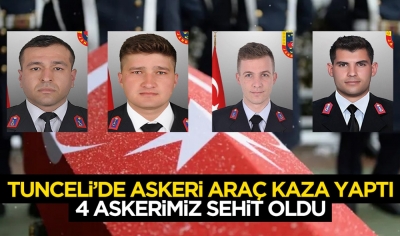 Tunceli'den acı haber! Zırhlı aracın devrilmesi sonucu 4 askerimiz şehit, 1 askerimiz yaralı 