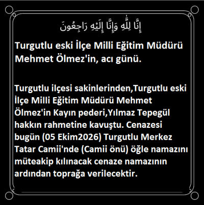 Turgutlu eski İlçe Milli Eğitim Müdürü Mehmet Ölmez'in, acı günü